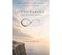 Otto Parole: Cronaca di un amore imperfetto