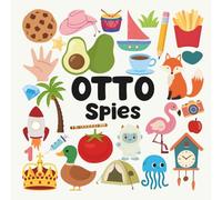 Otto Spies with a Little Eye: A Fun and Engaging Search and Find Book for Kids Ages 3-6