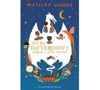 Otto Tattercoat and the Forest of Lost Things