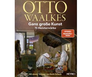 Otto Waalkes De Ganz große Kunst: 75 Meisterwärke - Mit einem Vorwor (Paperback)