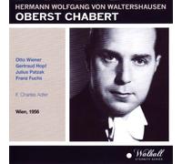 Otto Wiene; Julius Patzak; Gertraud Hopf; Franz Fuchs; Franz Bierbach; Kurt Equiluz; F. Charles Adler - Walterhausen: Oberst Chabert