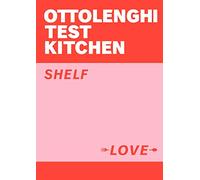 Ottolenghi Test Kitchen: Shelf Love by Yotam Ottolenghi Paperback Book