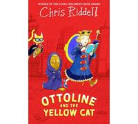 Ottoline and the Yellow Cat – A Beautifully Illustrated Mystery-Adventure – Macmillan
