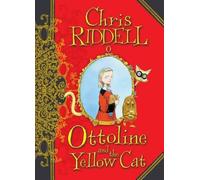 Ottoline and the Yellow Cat by Chris Riddell 3rd (third) Edition (2010)