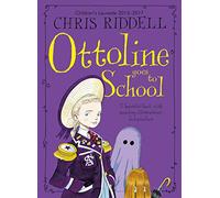Ottoline Goes to School: A Beautifully Illustrated Mystery-Adventure: 2