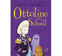 Ottoline Goes to School by Chris Riddell (Unabridged, 26 Feb 2015) Paperback
