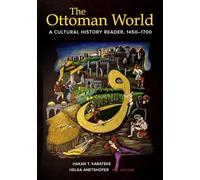 Ottoman World: A Cultural History Reader, 1450-1700