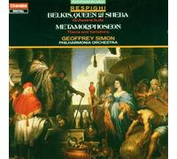 Ottorino Respighi: Belkis, Queen of Sheba (Orchestral Suite) / Metamorphoseon (Theme & Variations) (1992) Audio CD