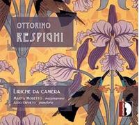Ottorino Respighi - Liriche Da Camera (Moretto, Orvieto)
