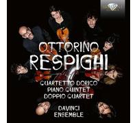 DaVinci Ensemble - Respighi: Quartetto Dorico, Piano Quintet, Doppio Quartet