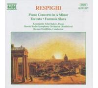 Soloists:Slovak Rso - RESPIGHI: Piano Concerto in A Minor / Toccata / Fantasia Slava