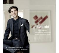 London Philharmonic Orchestra; Alessandro Crudele - Respighi: Pini di Roma, Impressioni brasiliane & Belkis, regina di Saba