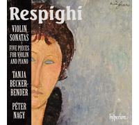 Tanja Becker-Bender, Peter Nagy - Respighi: Violin Sonatas