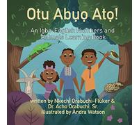 Otu Abuo Ato!: An Igbo-English Numbers and Animals Learning Book