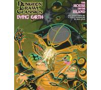 Otus, Erol - Dungeon Crawl Classics Dying Earth #8: The House on the Island (DCC DYING EARTH)