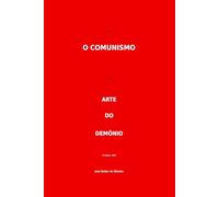 Ou é o comunismo ou é arte do demônio