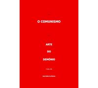 Ou é o comunismo ou é arte do demônio