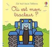 Où est mon tracteur ? - Les tout-doux Usborne - Dès 6 mois