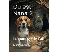 Où est Nana ?: Le courage de Kali (Tintin et Nana)