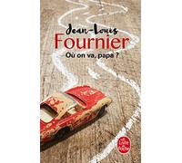 Ou on va, papa ? (Le Livre de Poche)