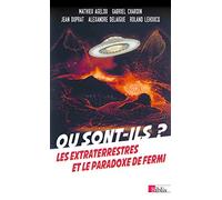 Où sont-ils ? Les extraterrestres et le paradoxe de Fermi