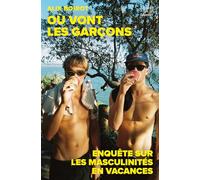 Où vont les garçons ? Enquête sur les masculinités en vacances