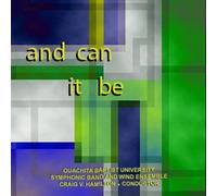 Ouachita Baptist University Symphonic Band - And Can It Be