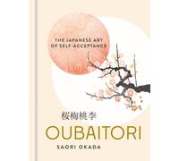 Oubaitori : The Japanese Art of Self-Acceptance