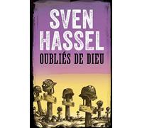Oubliés de Dieu: Edition Française (Sven Hassel Série Deuxième Guerre Mondiale)