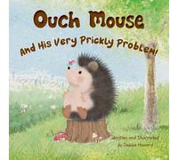 Ouch Mouse & His Very Prickly Problem!