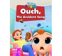 Ouch, The Accident Song - Little Angel