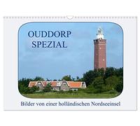 Ouddorp Special/Pictures from a Dutch North Sea Island UK-Version (Wall Calendar 2026 DIN A3 Landscape), CALVENDO 12 Month Wall Calendar