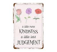 Oudrspo A Little More Kindness Sign A Little Less Judgement Metal Tin Sign, Inspirational Quotes Sign For Home Office Man Cave Accessories Garage Bar Pub Cafe Shop Car Wall Art Decor 12x16 Inch
