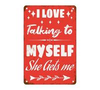 Oudrspo I Love Talking To Myself She Gets Me Metal Tin Sign Funny Quotes Sign For Home Office Man Cave Bedroom Accessories Garage Bar Pub Cafe Shop Car Wall Art Decor Sign 12x16 Inch