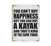 Oudrspo Metal Tin Sign You Can't Buy Happiness BUT You CAN Buy A Kayak Vintage Tin Poster Metal Sign Wall Decoration Country Kitchen Home Garage Decor 16"x12"