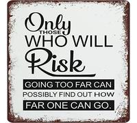 Oudrspo Only Those Who Will Risk Going Too Far Can Possibly FindHow Far One Can Go Framed Poster By Retro Metal Tin Sign Vintage Aluminum Sign For Home Coffee Wall Decor Gift For Women Men 12x12 Inch
