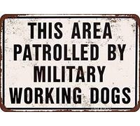 Oudrspo Retro Metal tin Sign Funny Retro This Area Patrolled by Military Working Dogs Iron Paintingation Sign For Home Cave Garage bar Wall Decoration Vintage Metal Sign 8 x 12 inch