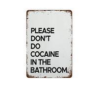 Oudrspo Retro Metal Tin Sign Please Don't Do Cocaine In The Bathroom Poster Vintage Metal Plaque Wall Decor Gift For Restaurant Farm Bedroom Cafe Bathroom School 12x16inch