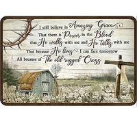 Oudrspo Vintage I Still Believe Amazing Grace Christian Christian Christian Barnhouse Cross Office Poster Metal Aluminium Tin Sign 8x12 Inch Wall Decor