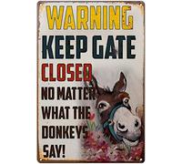 Oudrspo Vintage Metal Tin Sign Warning Keep Gate Closed No Matter What The Donkeys Say Retro Poster Wall Art for Home Garage Man Cave Farm Bedroom Decor Plaque 8x12inch