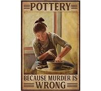 Oudrspo Vintage Pottery Because Murder is Wrong Poster Metal Aluminium Tin Sign 8x6 Inch Wall Decor