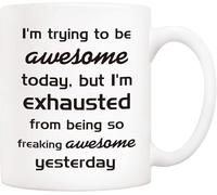 Oudrspo White 7 Funny Awesome Coffee Mug for Co-Worker Friend,I'm Trying to Be Awesome Today,But I'm Exhausted from Being So Freaking Awesome Yesterday,11 Oz Novelty Ceramic Cups