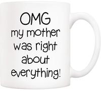Oudrspo White 7 Mothers Day Christmas Gifts Funny Mom Coffee Mug from Daughter Son,OMG My Mother was Right About Everything Novelty Ceramic Cups 11 Oz,Unique Birthday and Holiday Gifts for Mom Mother