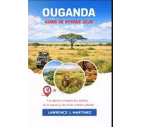 Ouganda Guide de voyage 2026: Un aperçu complet des safaris, de la nature et des riches rythmes culturels.