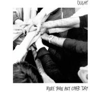 Ought - More Than Any Other Day