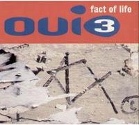 Oui 3 - Fact of life (incl. 3 versions, 1993)