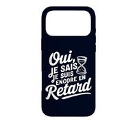 Oui, Je Sais, Je Suis Encore en Retard French Late Person Case for iPhone 17 Pro Max