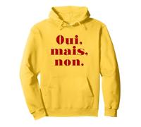 Oui Mais Non (Funny French) Pullover Hoodie
