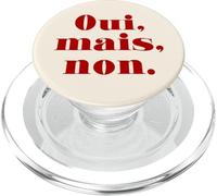 Oui Mais Non (Funny French Statement) PopSockets PopGrip for MagSafe