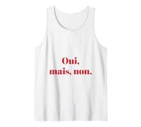 Oui Mais Non Witty French Text Tank Top